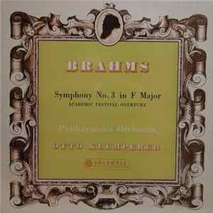 Brahms - Otto Klemperer, The Philharmonia Orchestra - Symphony No. 3 In F Major / Academic Festival Overture FLAC