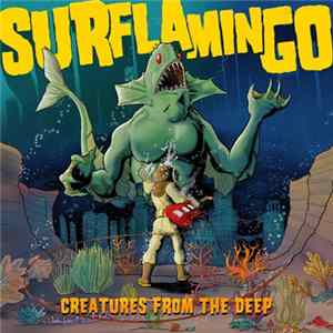 Surflamingo - Creatures From The Deep FLAC