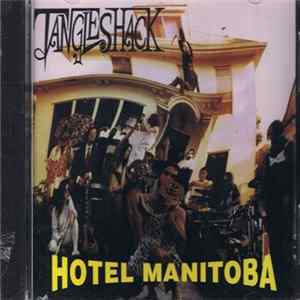 Tangleshack - Hotel Manitoba FLAC