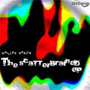 Wrillez Basics - Scatterbrained EP FLAC
