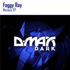 Foggy Ray - Menace EP FLAC