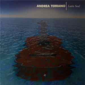 Andrea Terrano - Latin Soul FLAC