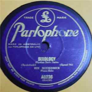 Bix Beiderbeck / Bix Beiderbeck & His Orchestra - Bixology / Since My Best Girl Turned Me Down FLAC