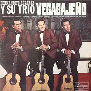Trio Vegabajeño, Fernandito Alvarez - Fernandito Alvarez Y Su Trio Vegabajeño FLAC