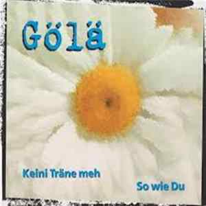 Gölä - Keini Träne Meh FLAC