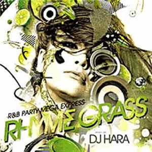 DJ Hara - Rhyme Grass (R&B Party Mega Express) FLAC