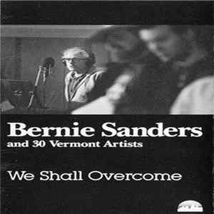 Bernie Sanders And 30 Vermont Artists - We Shall Overcome FLAC