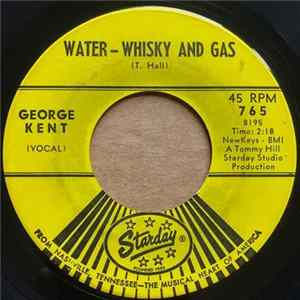 George Kent - Water – Whisky And Gas FLAC