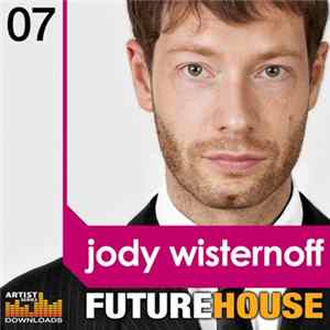 Jody Wisternoff - FutureHouse FLAC
