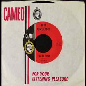 The Orlons - I'll Be True / He Is Got To Go FLAC