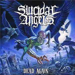 Suicidal Angels - Dead Again FLAC