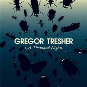 Gregor Tresher - A Thousand Nights FLAC