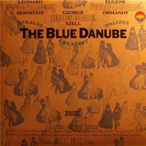 Johann Strauss And Josef Strauss - The Blue Danube -Strauss' Greatest Waltzes FLAC