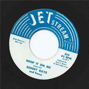Sonny Raye And Fancy - Whip It On Me / Eye To Eye FLAC