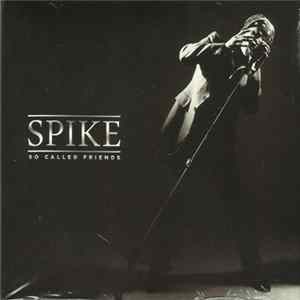 Spike - So Called Friends FLAC