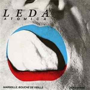 Leda Atomica - Marseille, Bouche De Vieille FLAC