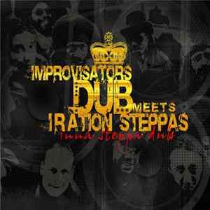 Improvisators Dub Meets Iration Steppas - Inna Steppa Dub FLAC