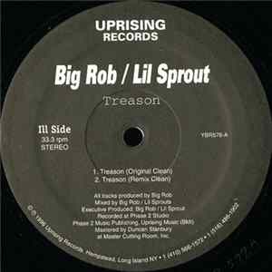 Big Rob / Lil Sprout - Treason FLAC