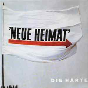 Neue Heimat - Die Härte FLAC