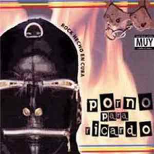 Porno Para Ricardo - Rock Hecho En Cuba FLAC