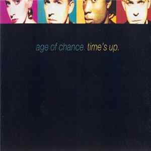 Age Of Chance - Time's Up FLAC