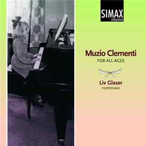 Muzio Clementi, Liv Glaser - Muzio Clementi For All Ages FLAC