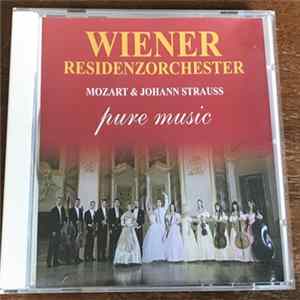 Wiener Residenzorchester, Paul Moser - Mozart & Johann Strauss Pure Music FLAC