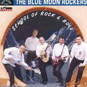 The Blue Moon Rockers - School Of Rock & Roll FLAC