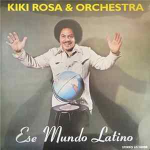 Kike Rosa & Orchestra - Ese Mundo Latino FLAC