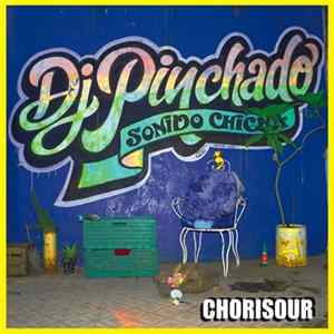 DJ Pinchado - Chorisour FLAC