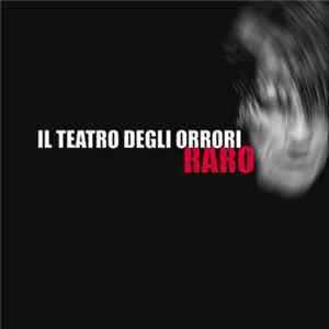 Il Teatro Degli Orrori - Raro FLAC