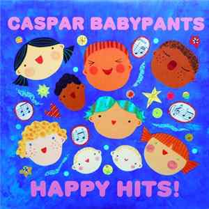 Caspar Babypants - Happy Hits! FLAC