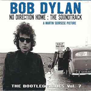 Bob Dylan - No Direction Home: The Soundtrack (A Martin Scorsese Picture) FLAC