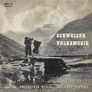 Various - Schweizer Volksmusik = Swiss Folk Music FLAC