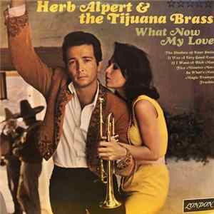 Herb Alpert & The Tijuana Brass - What Now My Love FLAC