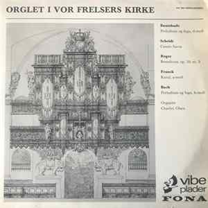 Charley Olsen - Orglet I Vor Frelsers Kirke FLAC