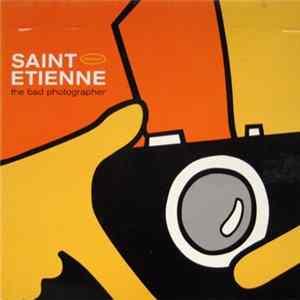 Saint Etienne - The Bad Photographer FLAC