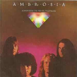 Ambrosia - Somewhere I've Never Travelled FLAC