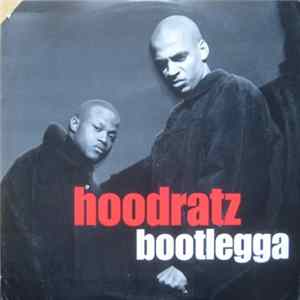 Hoodratz - Bootlegga FLAC