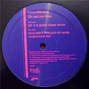 Luca Marano - Oh Set Me Free FLAC