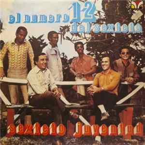 Sexteto Juventud - El Numero 12 Del Sexteto FLAC