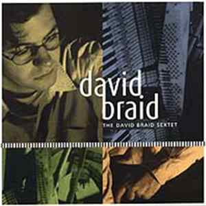 David Braid, The David Braid Sextet - David Braid, The David Braid Sextet FLAC