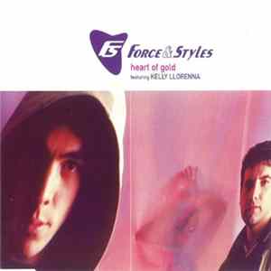 Force & Styles Featuring Kelly Llorenna - Heart Of Gold FLAC