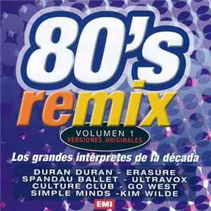 Various - 80's Remix - Los Grandes Interpretes De La Decada - Vol. 1 FLAC