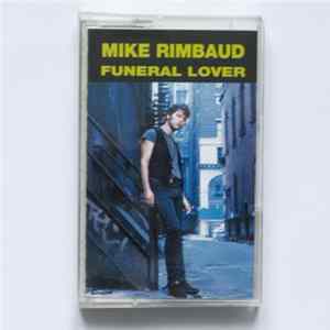 Mike Rimbaud - Funeral lover FLAC