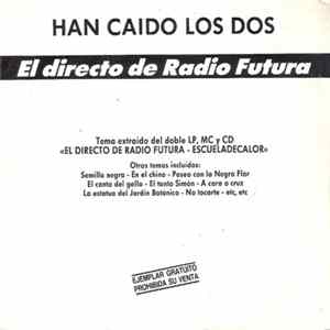 Radio Futura - El Directo De Radio Futura - Han Caido Los Dos FLAC