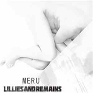 Lillies And Remains - Meru FLAC