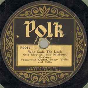 Otto Gray And His Oklahoma Cowboys - Who Stole The Lock / 4,000 Years Ago FLAC