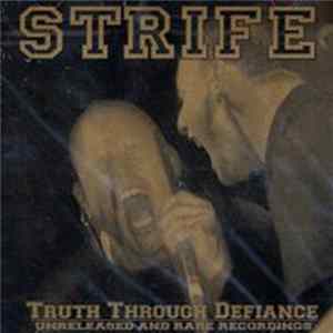 Strife - Truth Through Defiance (Unreleased And Rare Recordings) FLAC