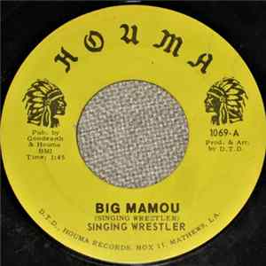 Singing Wrestler - Big Mamou FLAC